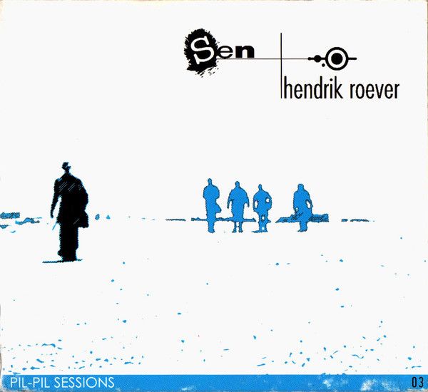 Sen + Hendrik Roever