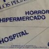 Horror En El Hipermercado / El Hospital / Odio