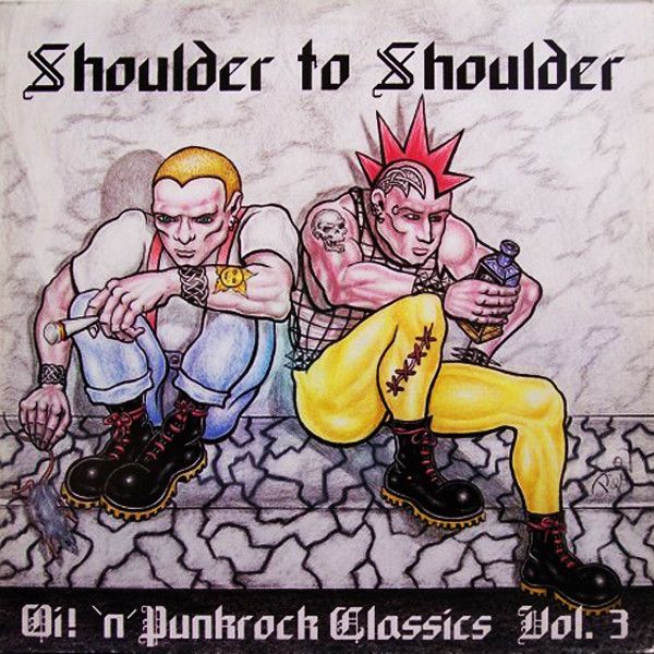 330b1a41bed7f23ddca69cb438a9b9dff3bd6458_0_0.jpeg Shoulder To Shoulder - Oi! 'N' Punkrock Classics Vol. 3