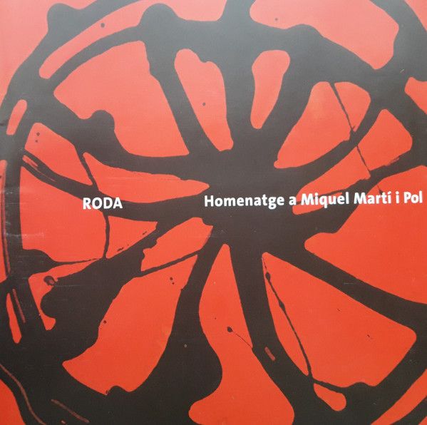 Roda - Homenatge A Miquel Martí I Pol