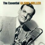 6462e5adc805ba05e3ef3beeaa813cb0e2a00ee2_0_0.jpeg The Essential Glenn Miller
