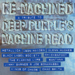 Re-Machined A Tribute To Deep Purple's Machine Head