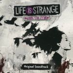 Life Is Strange: Before The Storm (Original Soundtrack)