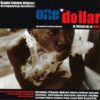 One Dollar: El Precio De La Vida