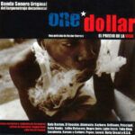 One Dollar: El Precio De La Vida