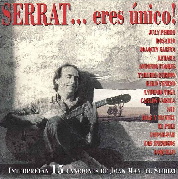 Serrat... Eres Único!