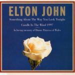 bb7b018d33e51563bab528c9da39be71e83d7e50_0_0.jpeg Something About The Way You Look Tonight / Candle In The Wind 1997