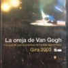 Lo Que Te Conté Mientras Te Hacías La Dormida Gira 2003