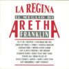 La Regina - Il Meglio Di Aretha Franklin