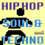Hip-Hop, Soul & Techno