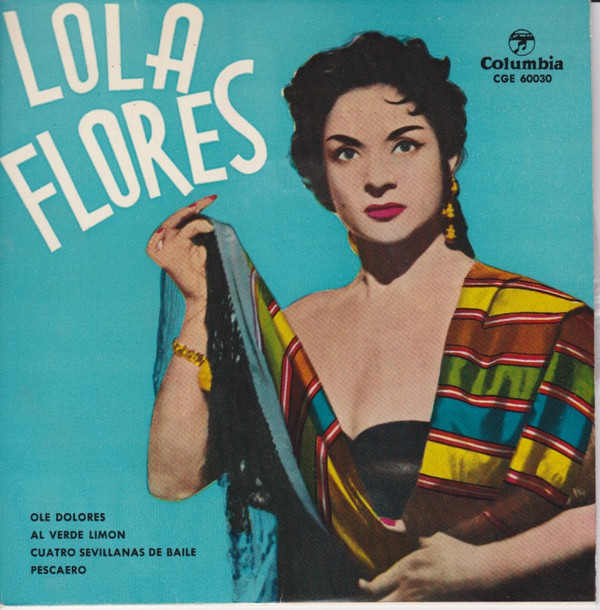 Ole Dolores / Al Verde Limón / Cuatro Sevillanas De Baile / Pescaero