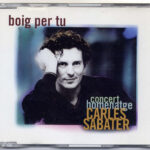 Boig Per Tu (Concert Homenatge Carles Sabater)