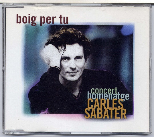 Boig Per Tu (Concert Homenatge Carles Sabater)