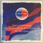 99c05fcbcbaa7bc89a53e7fae5c81179d03775ea_0_0.jpeg Cant Del Centenari I Els Himnes Oficials de la Història Del Fc Barcelona