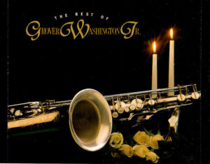 The Best Of Grover Washington Jr.
