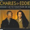 Would I Lie To You?/Fiate de Mi