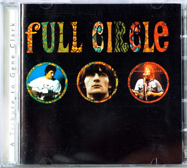 Full Circle (A Tribute To Gene Clark)