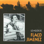 Lo Mejor De Flaco Jimenez - Polcas Y Rancheras