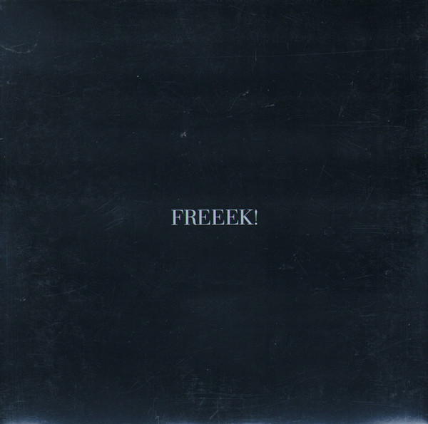 Freeek!