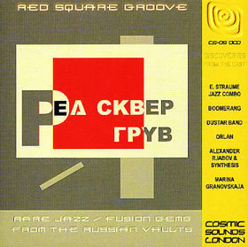 Red Square Groove - Rare Jazz / Fusion Gems From Russian Vaults Volume 2