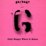 Only Happy When It Rains