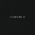 Cigarettes After Sex