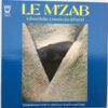 Le M'Zab (Ghardaïa, Oasis Du Désert)