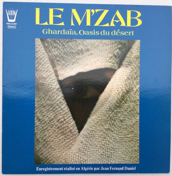 Le M'Zab (Ghardaïa, Oasis Du Désert)