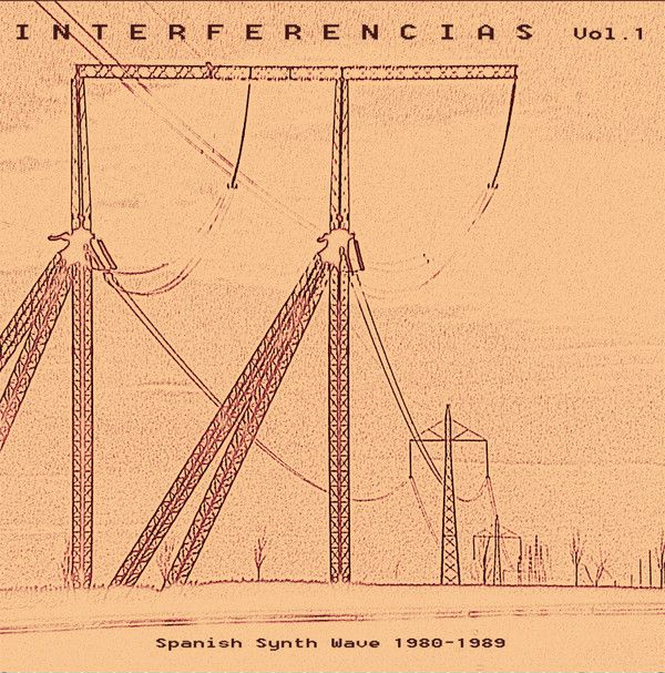 Interferencias Vol. 1 - Spanish Synth Wave 1980-1989