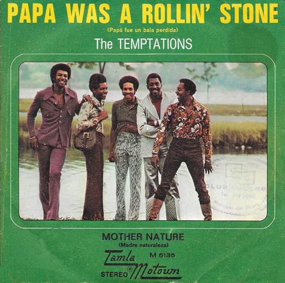 Papa Was A Rollin' Stone = Papá Fue Un Bala Perdida